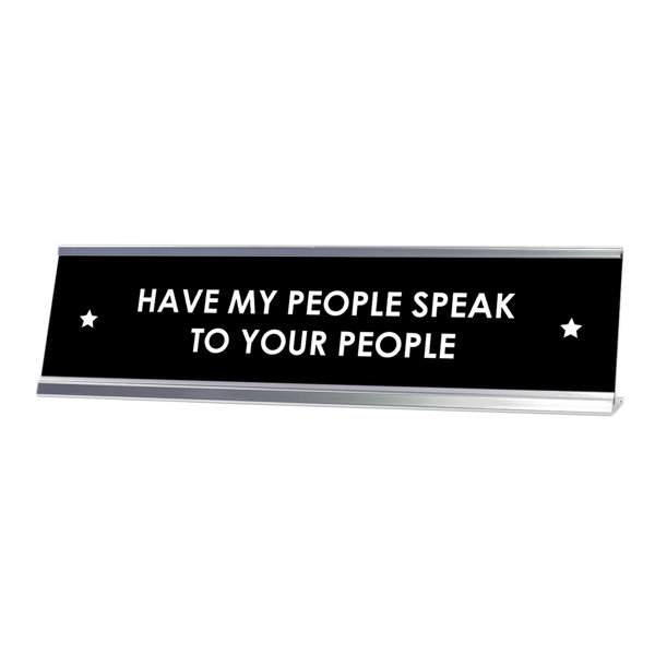 Designs ByLITA Have My People Speak to Your People Novelty Sign Wayfair